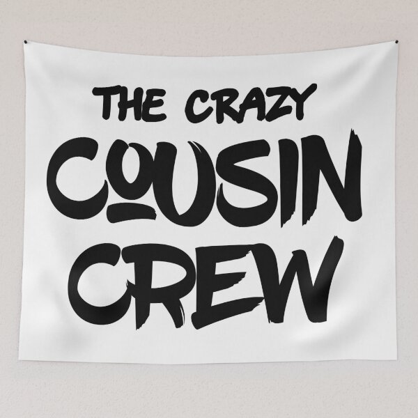 Item preview, The Crazy Cousin Crew designed and sold by SavierPODMerch.
