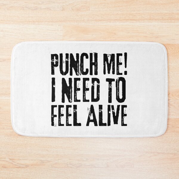 Item preview, Punch Me I Need to Feel Alive designed and sold by SweetAndSpice.