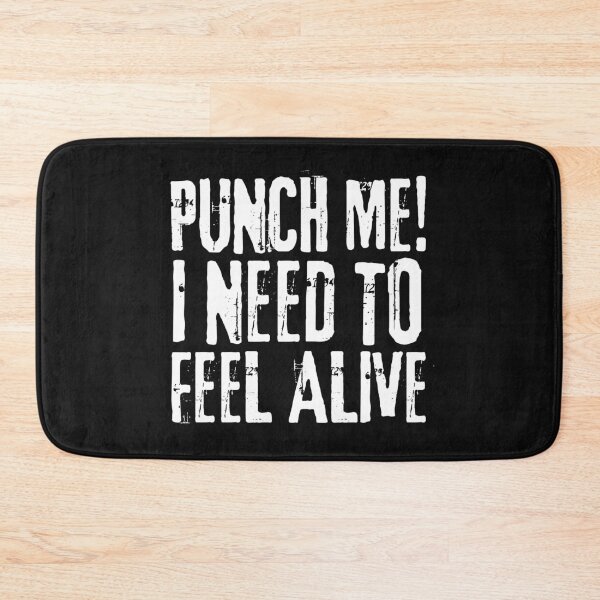 Item preview, Punch Me I Need to Feel Alive designed and sold by SweetAndSpice.