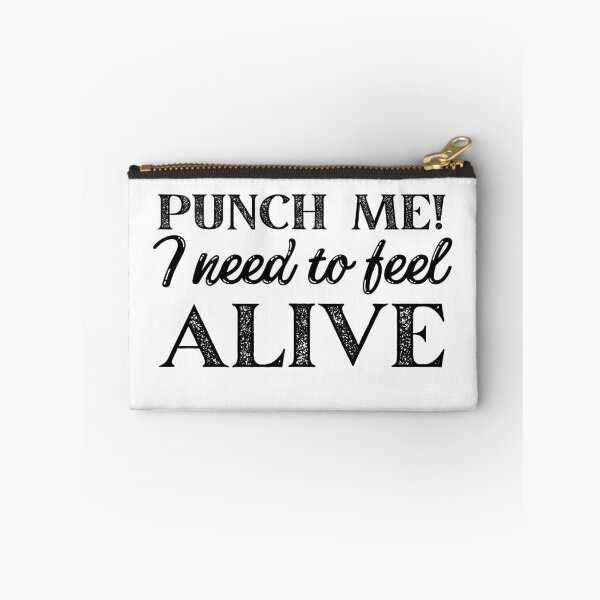 Item preview, Punch Me I Need to Feel Alive designed and sold by SweetAndSpice.