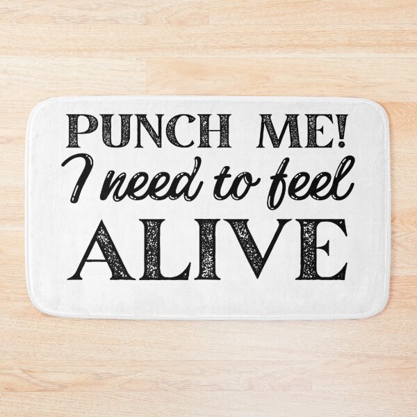 Item preview, Punch Me I Need to Feel Alive designed and sold by SweetAndSpice.