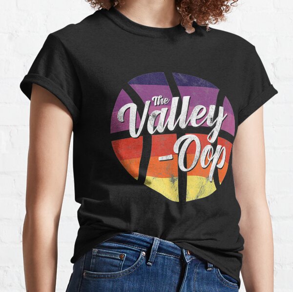 Custom Valley-Oop T-shirt! - Bright Side Of The Sun