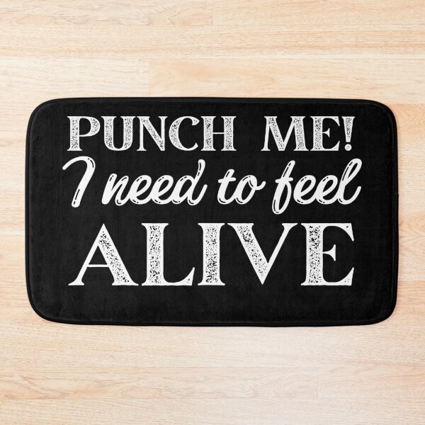 Item preview, Punch Me I Need to Feel Alive designed and sold by SweetAndSpice.