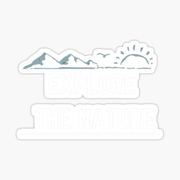 Explore the nature Sticker