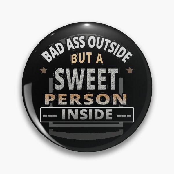 Item preview, Bad Ass Outside Sweet Inside (An inspirational quote with a twist design by TATZKI) designed and sold by Tatzki-Design.