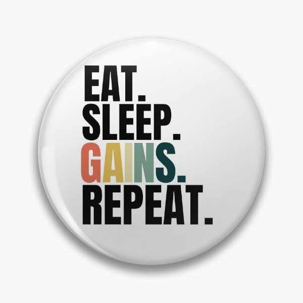 Item preview, Eat sleep gains repeat designed and sold by Xpressnme.