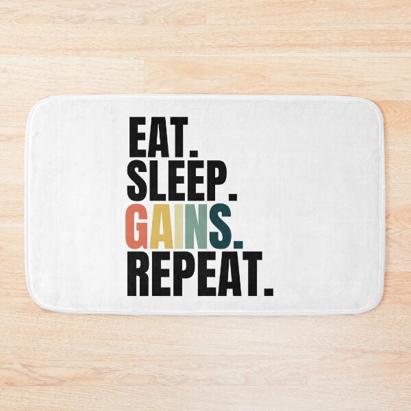 Item preview, Eat sleep gains repeat designed and sold by Xpressnme.
