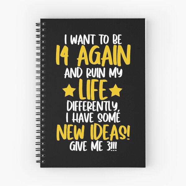 Item preview, I want to be 14 again and ruin my life differently, I have some new ideas!. designed and sold by Sticker Up.