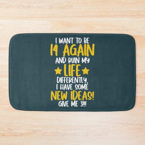 Item preview, I want to be 14 again and ruin my life differently, I have some new ideas!. designed and sold by Sticker Up.