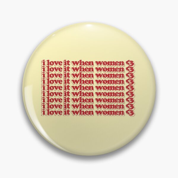 Item preview, I LOVE IT WHEN WOMEN designed and sold by uhokdana.