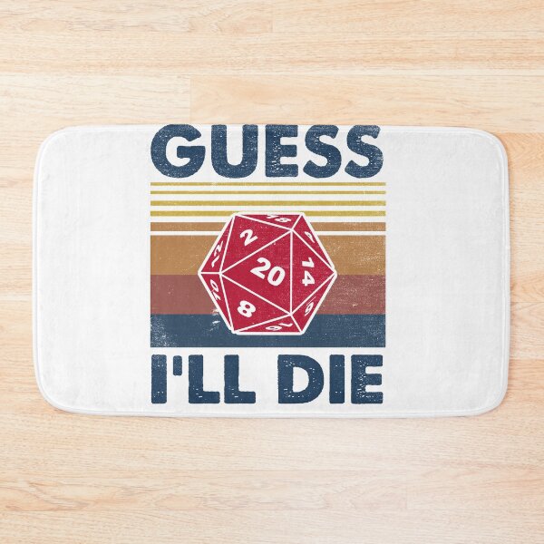 Item preview, Funny Gift For Men Women - Funny Shirts - Guess I'll Die - D20 designed and sold by Uncer59.
