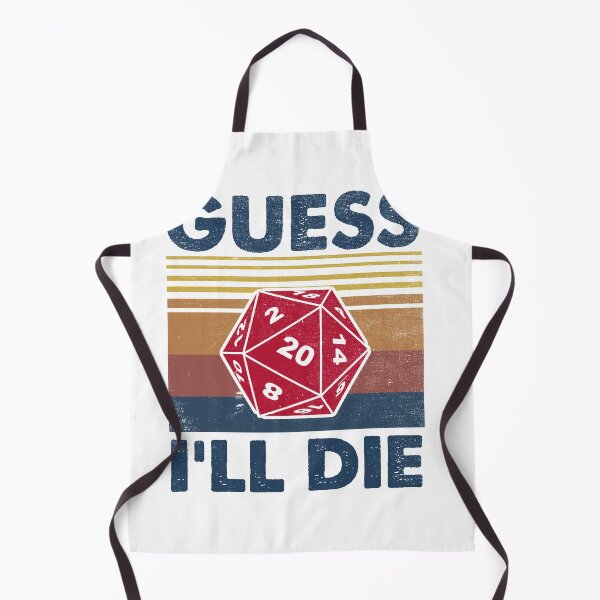 Item preview, Funny Gift For Men Women - Funny Shirts - Guess I'll Die - D20 designed and sold by Uncer59.