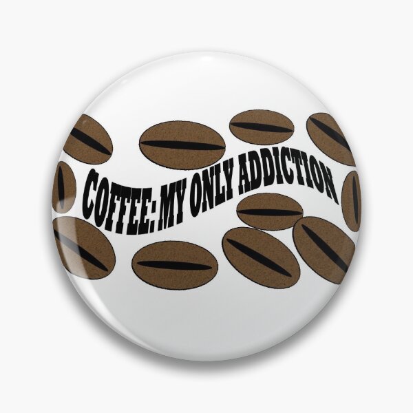 Item preview, Coffee: My only addiction. designed and sold by Forkiksnfun.