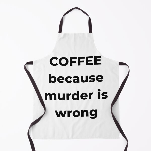 Item preview, Coffee Because Murder is Wrong. Funny Coffee Lover Gift. designed and sold by That Cheeky Tee.