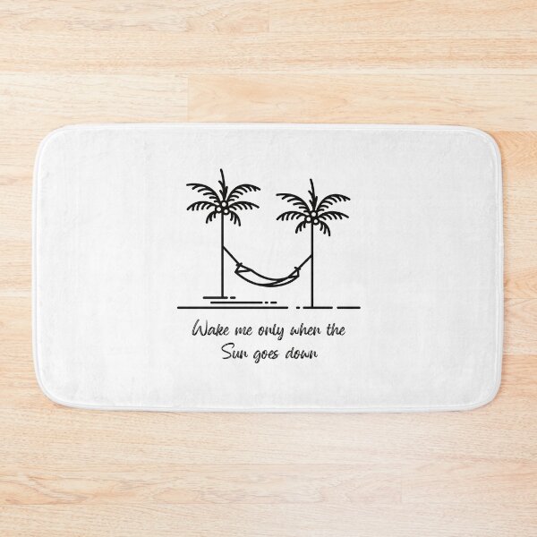 Item preview, Wake me only when the sun goes down designed and sold by Island-Time.