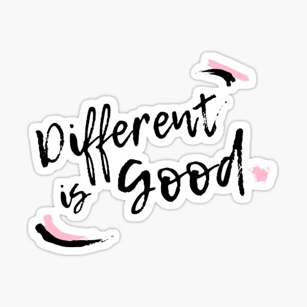 Different is good Sticker