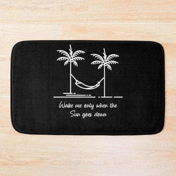 Item preview, Wake me only when the sun goes down designed and sold by Island-Time.