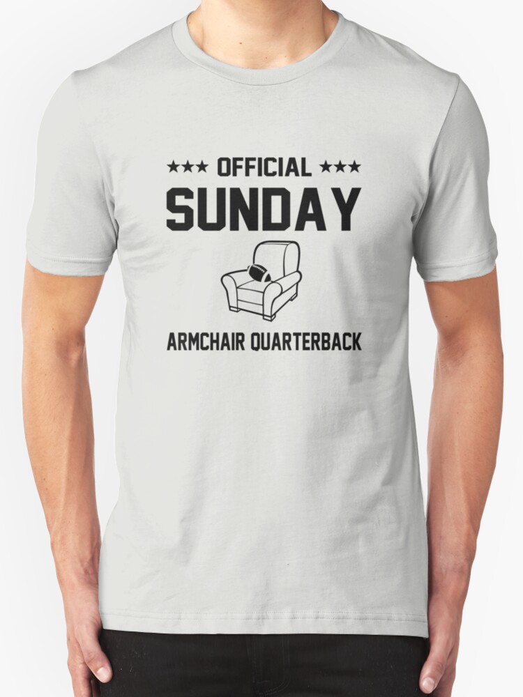 "Official Sunday Armchair Quarterback" TShirts & Hoodies by
