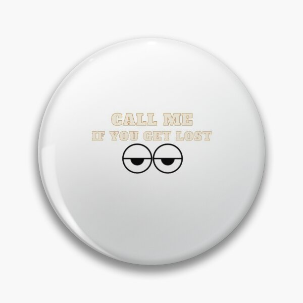 Item preview, Copy of Call me if you get lost - funny design designed and sold by sushihouse.