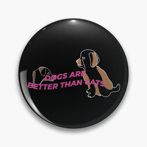 Item preview, Dogs are better than cats  designed and sold by heyitsIrish.