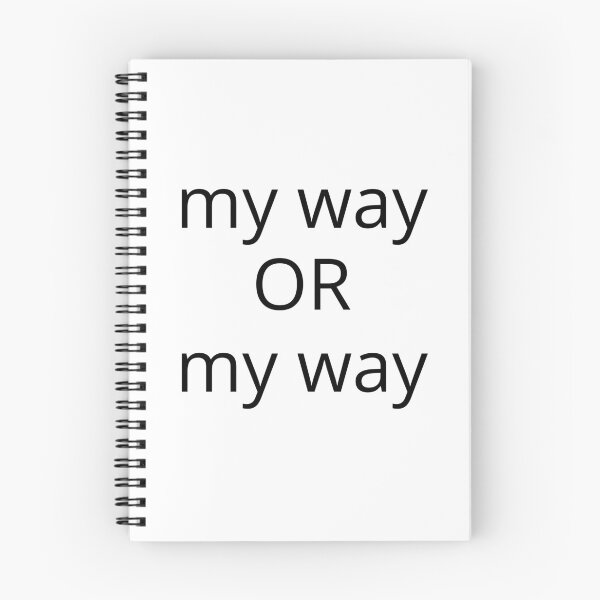 Item preview, My Way Or My Way. There is No Other Way! designed and sold by That Cheeky Tee.