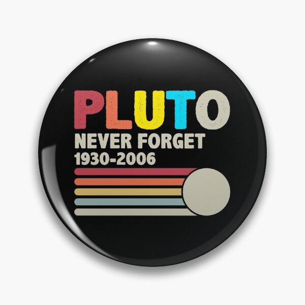 Item preview, Never Forget Pluto Retro Style Funny Space Science designed and sold by Apoorv Choudhary.