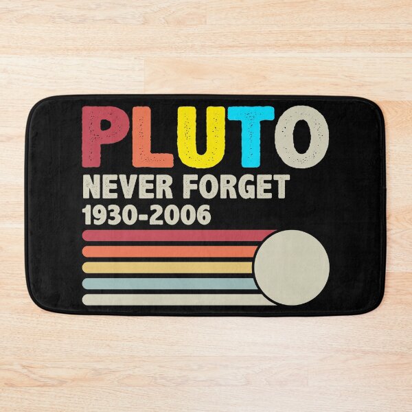Item preview, Never Forget Pluto Retro Style Funny Space Science designed and sold by Apoorv Choudhary.