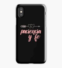 paciencia y fe iPhone Case