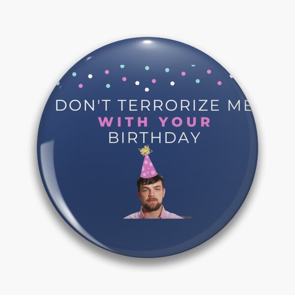 Item preview, 90 Day Fiance - Andrei - Don't terrorize me with your birthday designed and sold by LeoSpaceman.