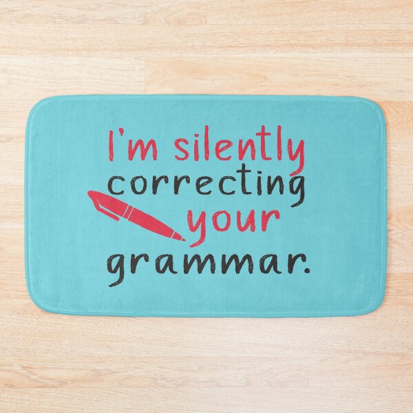 Item preview, I'm silently correcting your grammar funny English teacher student professor humor gift designed and sold by alenaz.