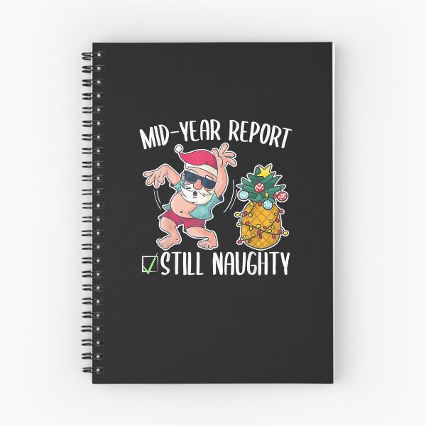 Item preview, Christmas in July Mid Year Report Still Naughty T-Shirt designed and sold by Rome-Manci.