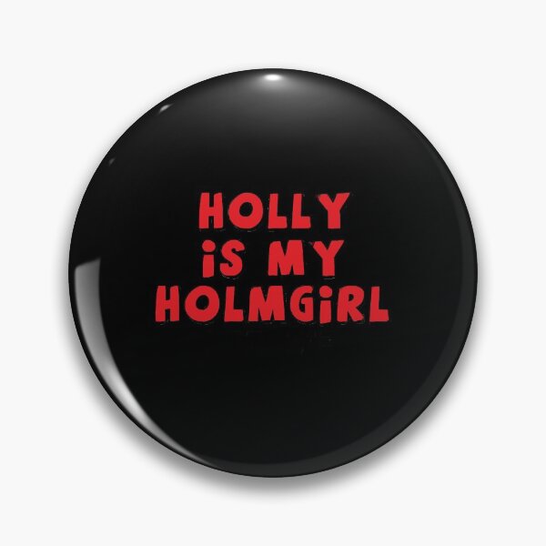 Item preview, Holly is my Holmgirl!  designed and sold by rahMaobi.