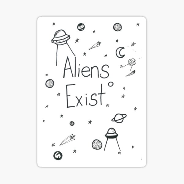 Aliens Exist Sticker