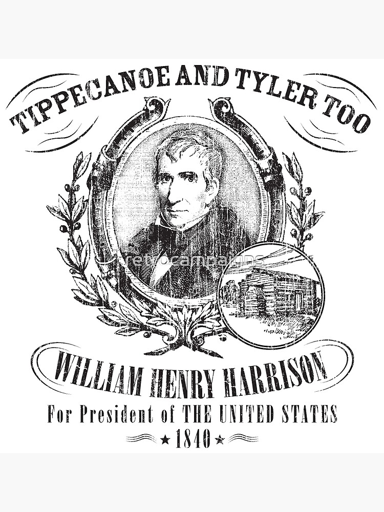 "William Henry Harrison Tippecanoe and Tyler Too 1840 Presidential