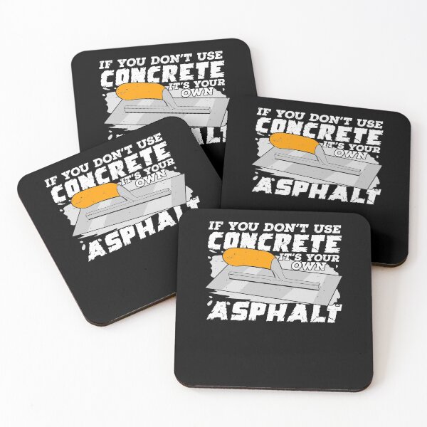 Item preview, If You Don't Use Concrete It's Your Own Asphalt designed and sold by Marcid95.