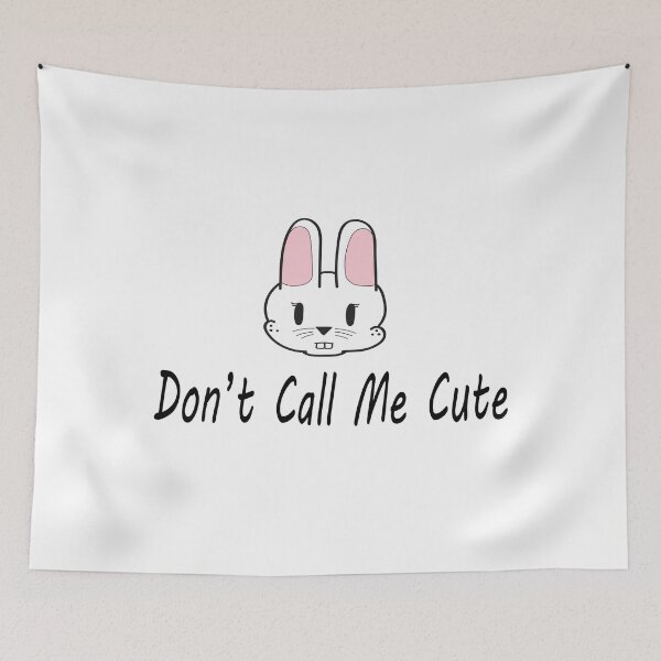 Item preview, Don't Call Me Cute designed and sold by Brooke Garrett.