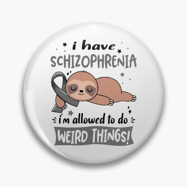 Item preview, Schizophrenia Awareness Funny I have Schizophrenia i'm allowed to do Weird Things! designed and sold by JanetShop809.