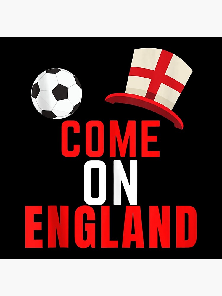 On England Its Coming Home England Fan" Poster by cannonhollan