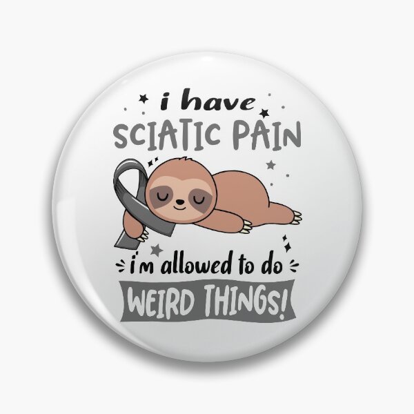 Item preview, Sciatic Pain Awareness Funny I have Sciatic Pain i'm allowed to do Weird Things! designed and sold by JanetShop809.
