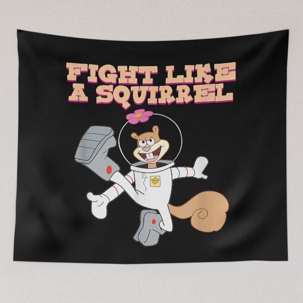 Item preview, Mademark Spongebob Squarepants Sandy Cheeks Fight Like A Squirrel Gift Yellow Radio Star Patrick Funny designed and sold by SpongebobDinhH.