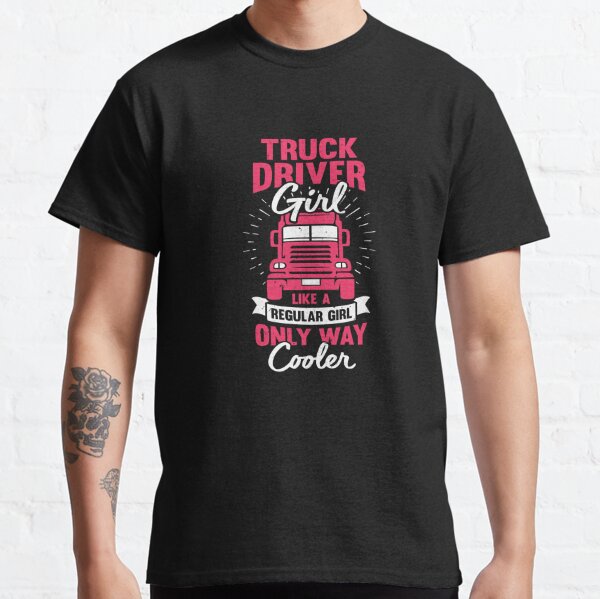 I Am A Trucker Babe Gift For Who Love Truck Drivers Shirt