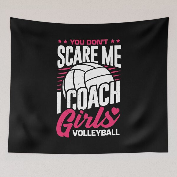 Item preview, You Don't Scare Me I Coach Girls Volleyball designed and sold by Marcid95.