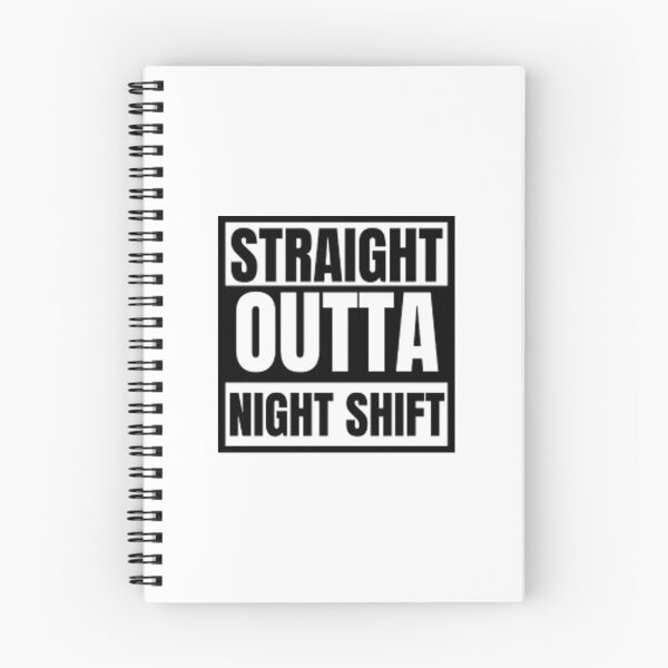 Item preview, Straight outta night shift designed and sold by ISMABerry.