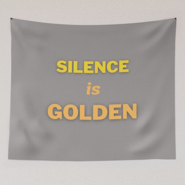 Item preview, Silence is golden,the phrase . designed and sold by Trianglegreen.