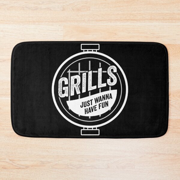 Item preview, Grills Just wanna Have Fun designed and sold by ProjecTees.