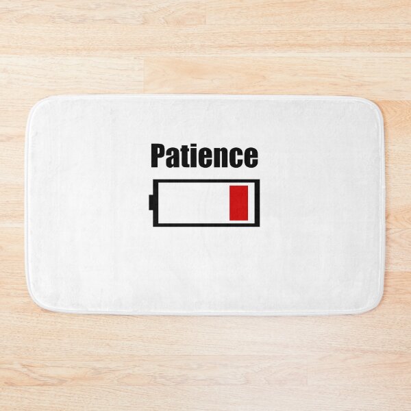Item preview, Patience Low Battery | Funny designed and sold by DynastyArt.