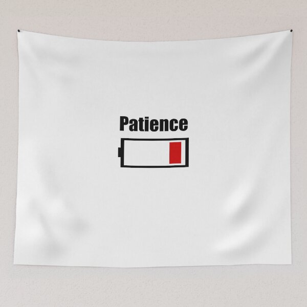 Item preview, Patience Low Battery | Funny designed and sold by DynastyArt.