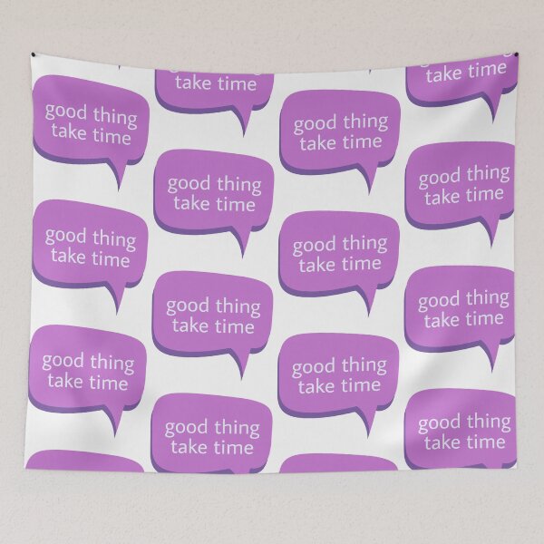 Item preview, Good things take time designed and sold by Ameena  Rija.