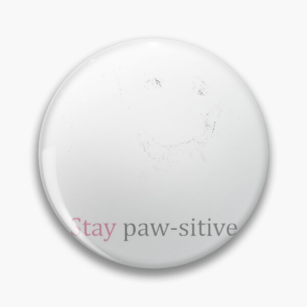 Item preview, Stay Pawsitive Dog designed and sold by elcapitano12.