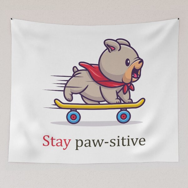 Item preview, Stay Pawsitive Dog designed and sold by elcapitano12.